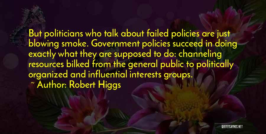 Robert Higgs Quotes 309251