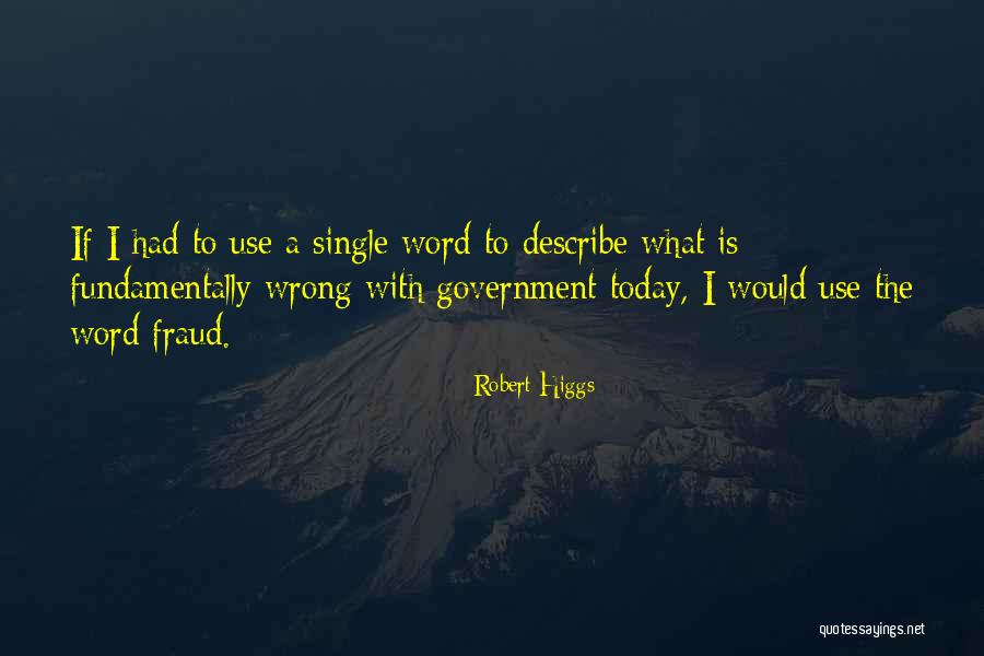 Robert Higgs Quotes 396337 Robert Higgs Quotes 396337