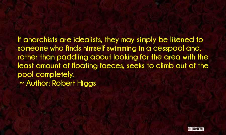 Robert Higgs Quotes 453545