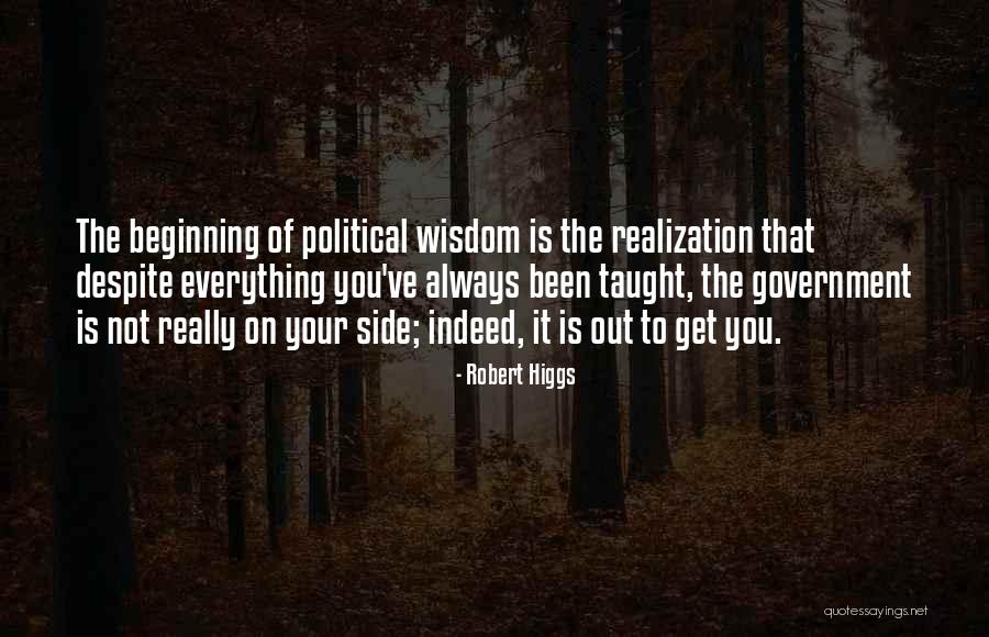 Robert Higgs Quotes 489276