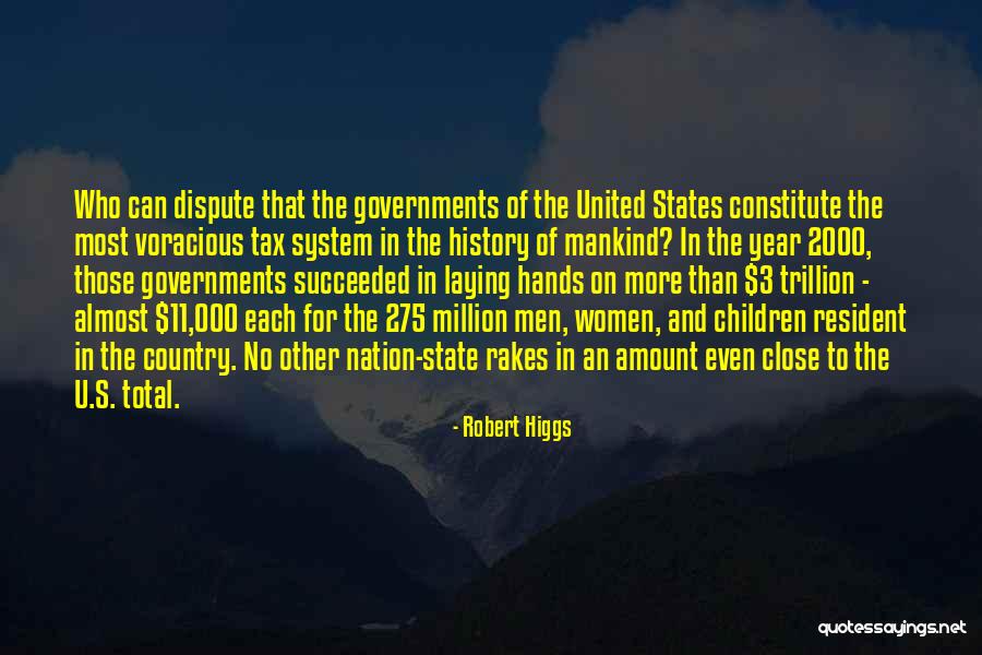 Robert Higgs Quotes 572225