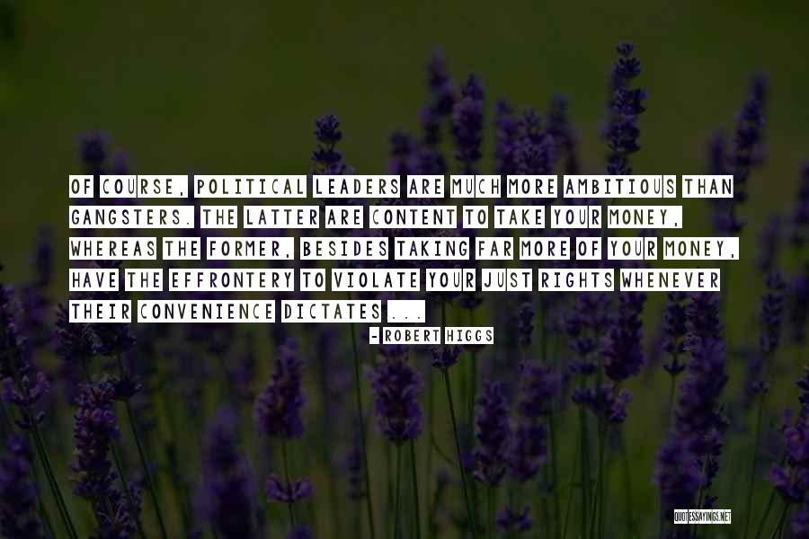 Robert Higgs Quotes 682044 Robert Higgs Quotes 682044