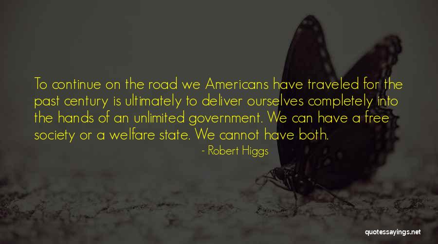 Robert Higgs Quotes 726937