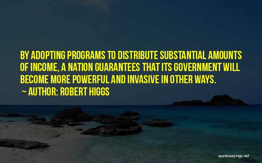 Robert Higgs Quotes 753139