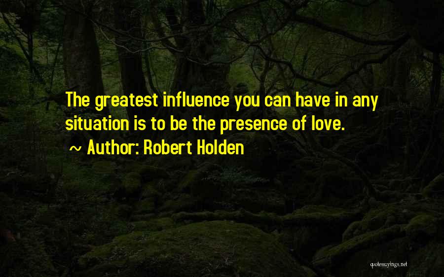 Robert Holden Quotes 115848