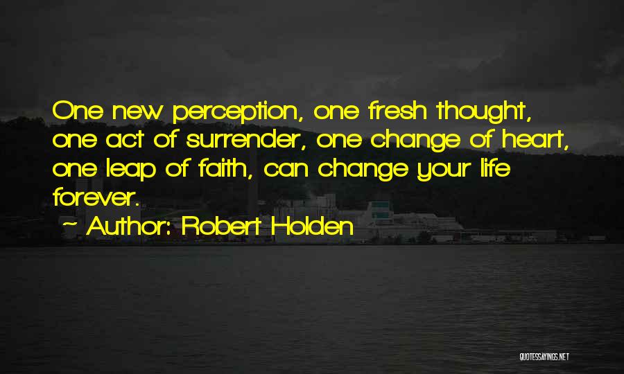 Robert Holden Quotes 1169696