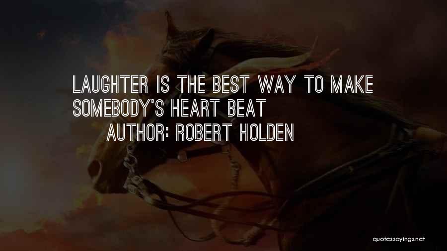 Robert Holden Quotes 1390965
