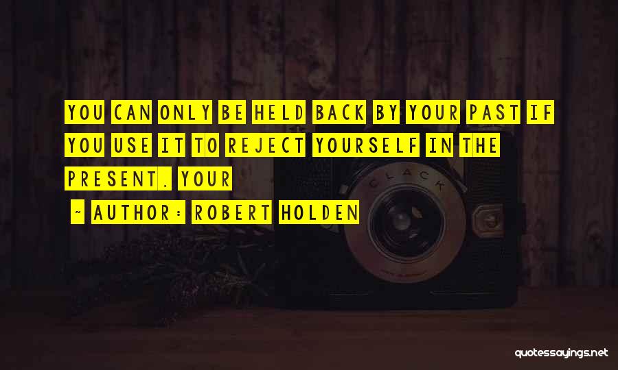 Robert Holden Quotes 1420806