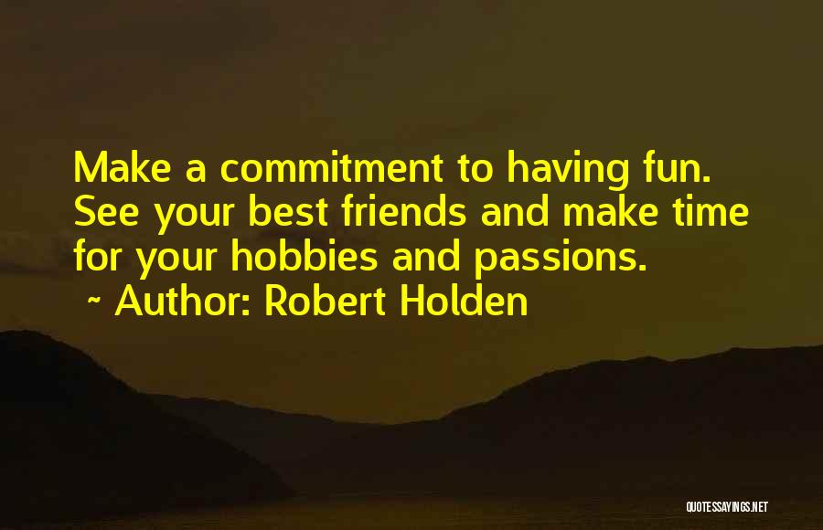 Robert Holden Quotes 1644388