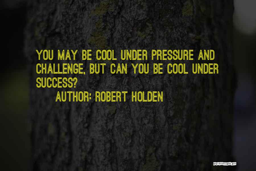 Robert Holden Quotes 1688764