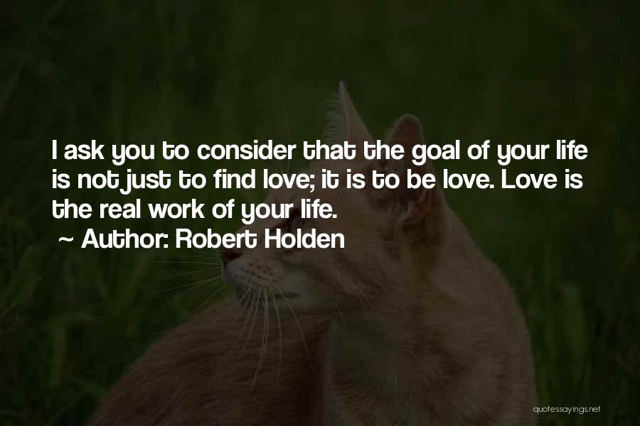 Robert Holden Quotes 1711529