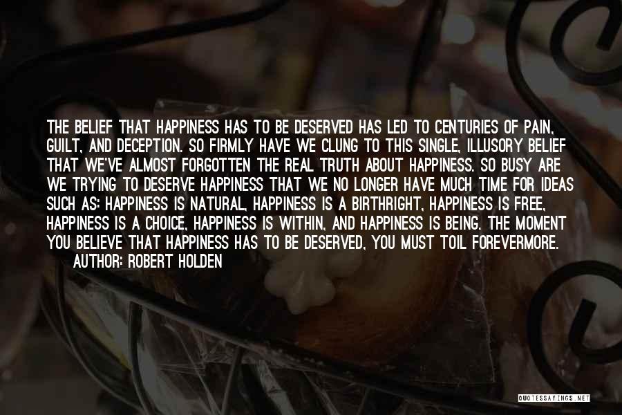 Robert Holden Quotes 1712069