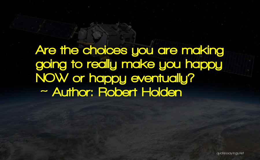 Robert Holden Quotes 175720