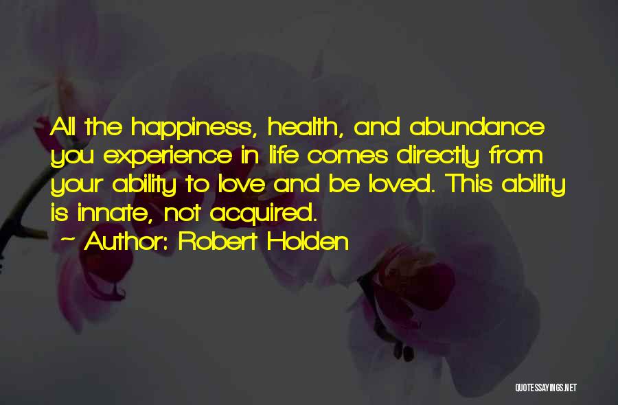 Robert Holden Quotes 405886