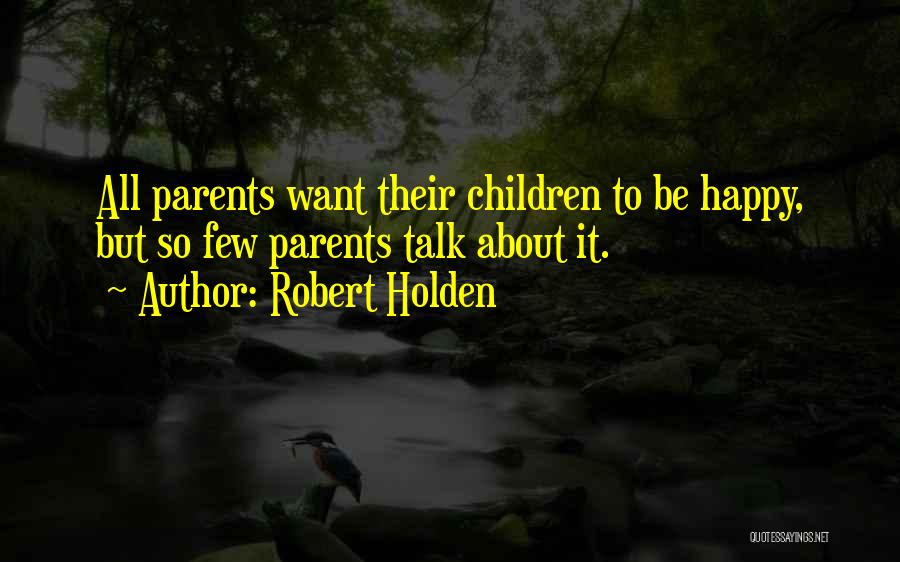 Robert Holden Quotes 569430