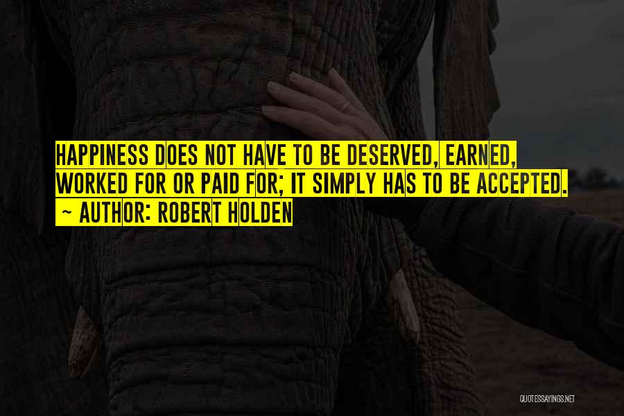 Robert Holden Quotes 641176