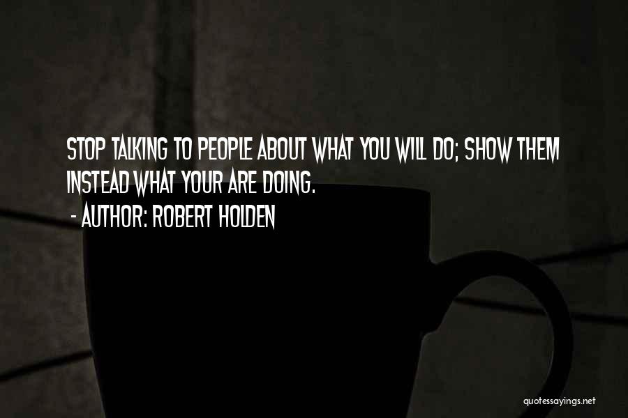 Robert Holden Quotes 737537