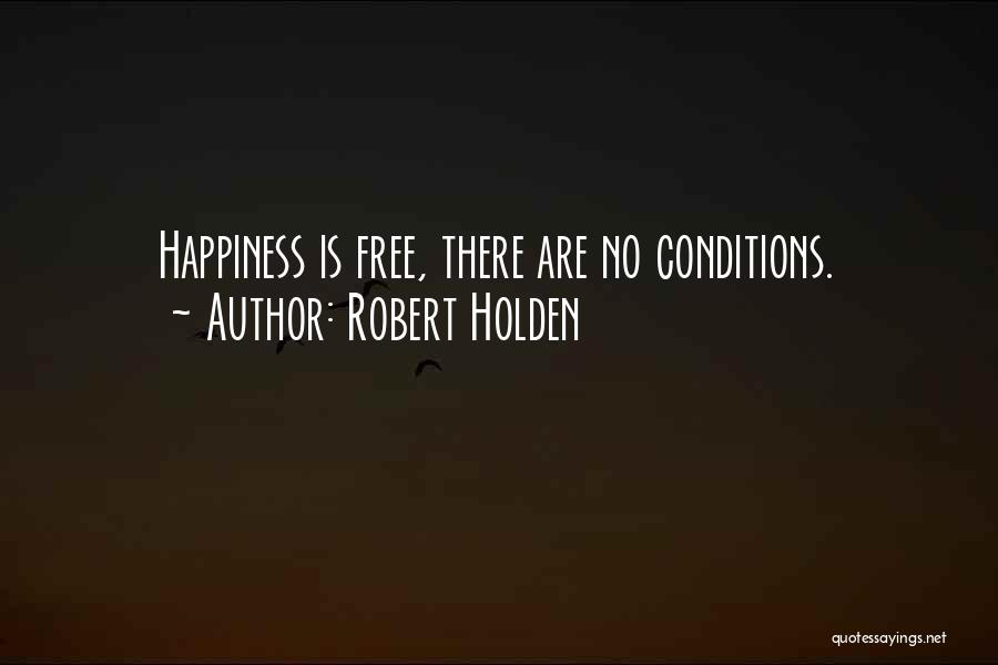 Robert Holden Quotes 77185