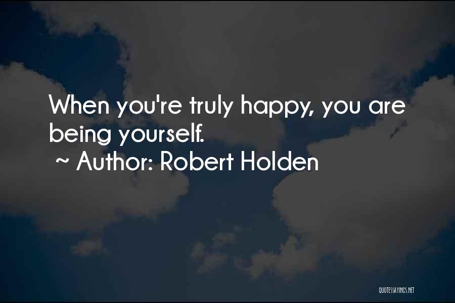 Robert Holden Quotes 942117