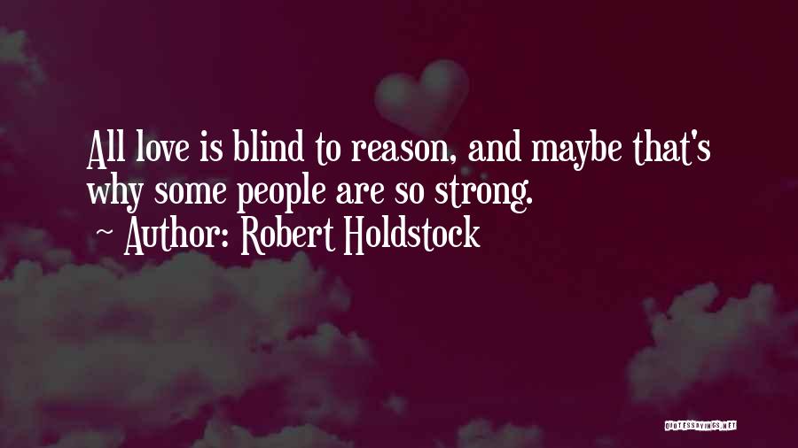 Robert Holdstock Quotes 1777158