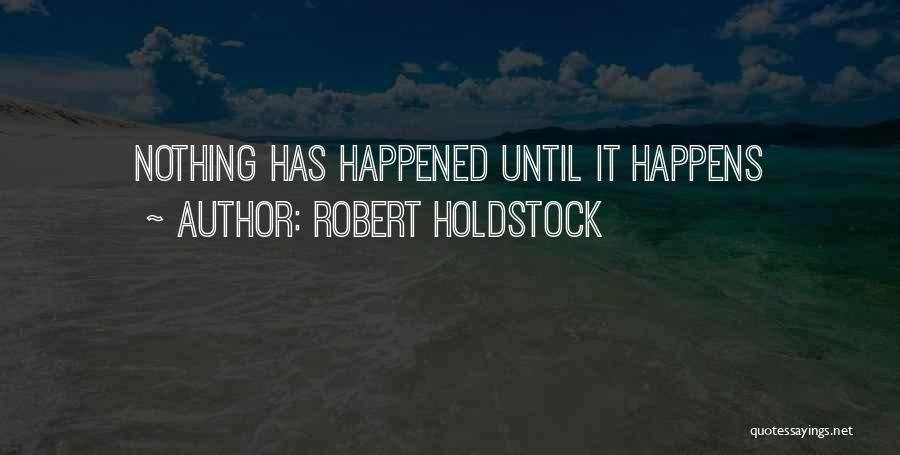 Robert Holdstock Quotes 86872