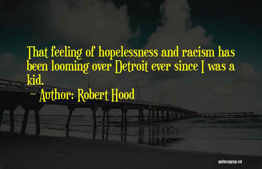 Robert Hood Quotes 1935963