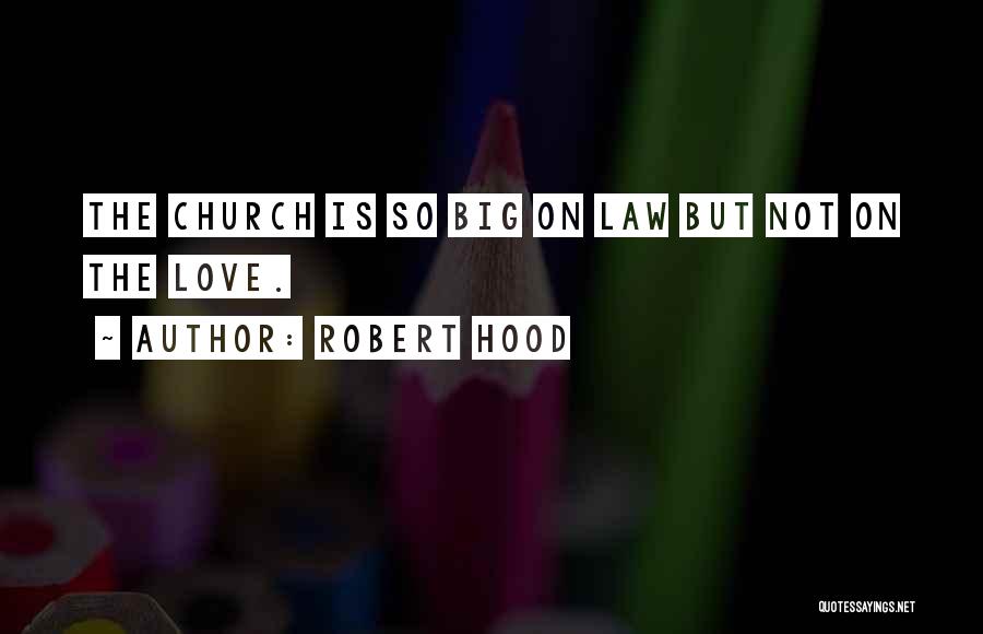 Robert Hood Quotes 293722