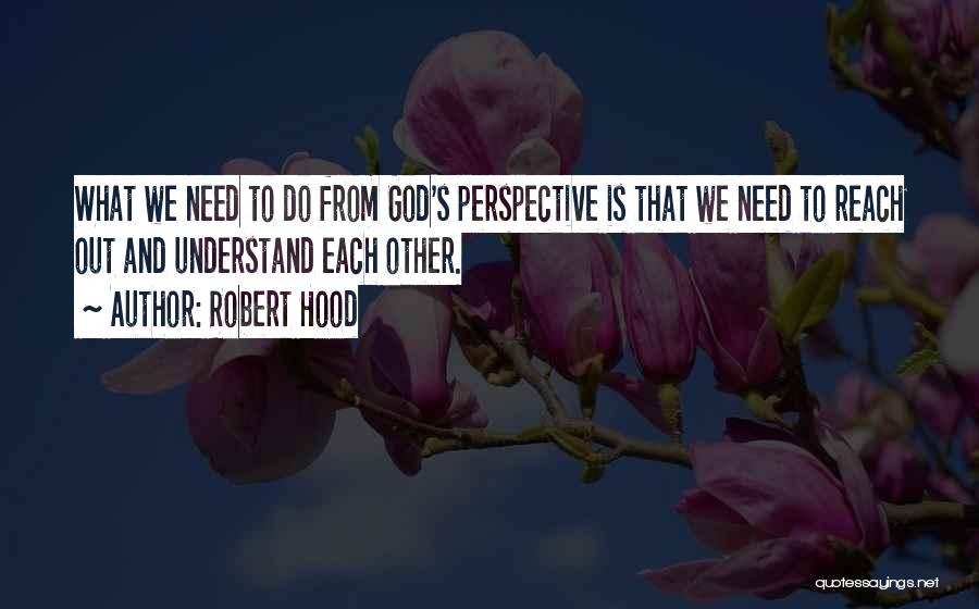 Robert Hood Quotes 683482