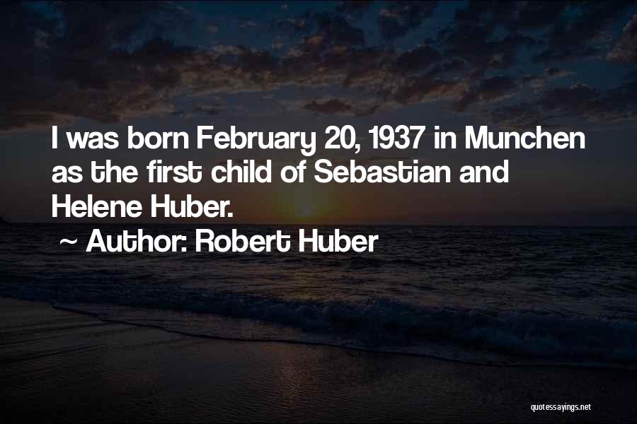 Robert Huber Quotes 1435320