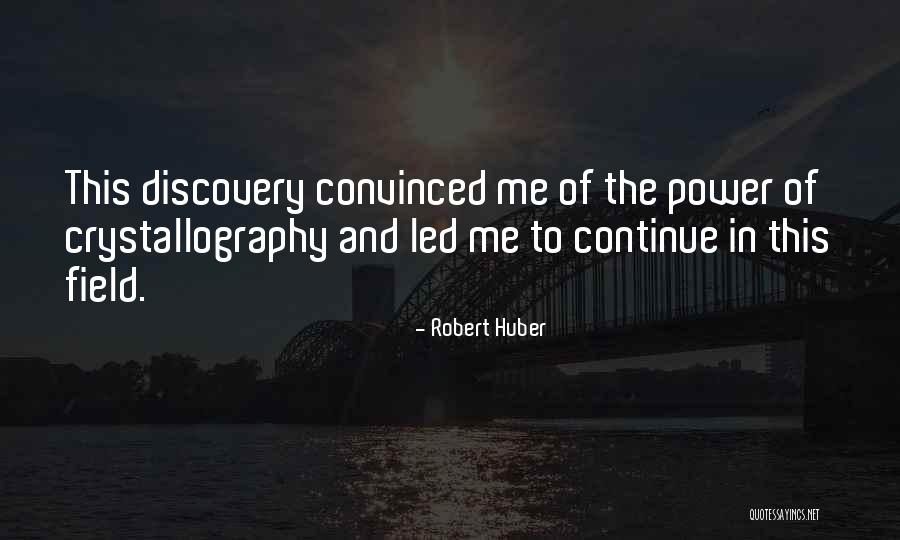 Robert Huber Quotes 333536