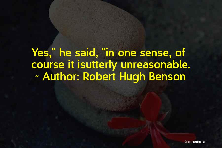 Robert Hugh Benson Quotes 1510509