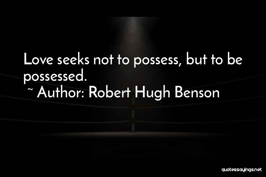 Robert Hugh Benson Quotes 2090306