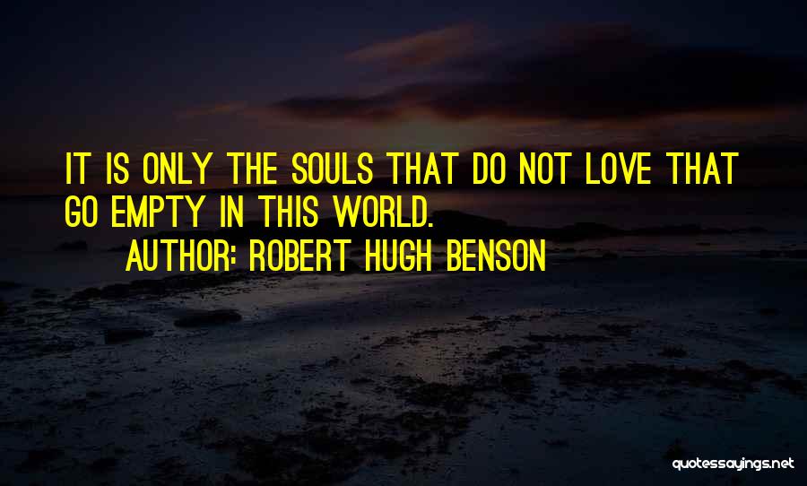 Robert Hugh Benson Quotes 346987