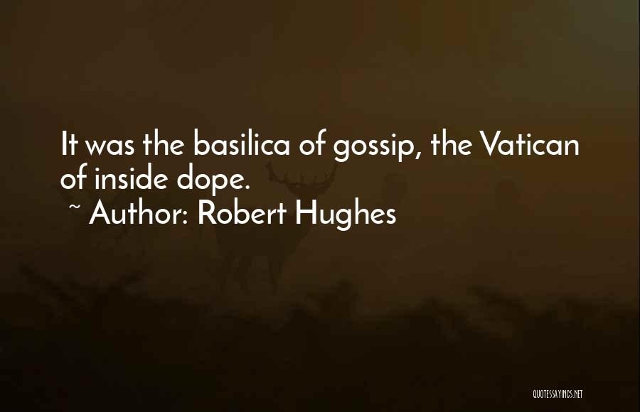 Robert Hughes Quotes 1204719