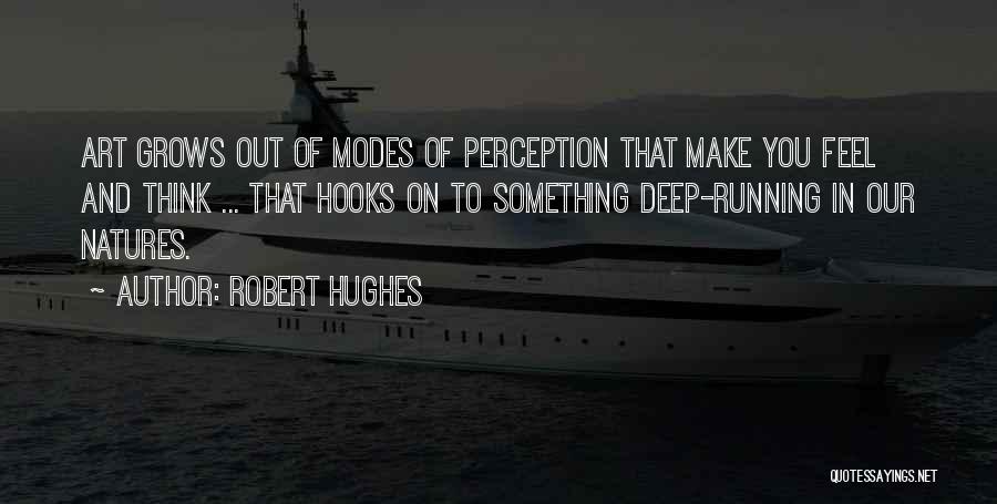 Robert Hughes Quotes 1710689