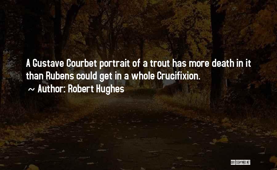 Robert Hughes Quotes 1788345