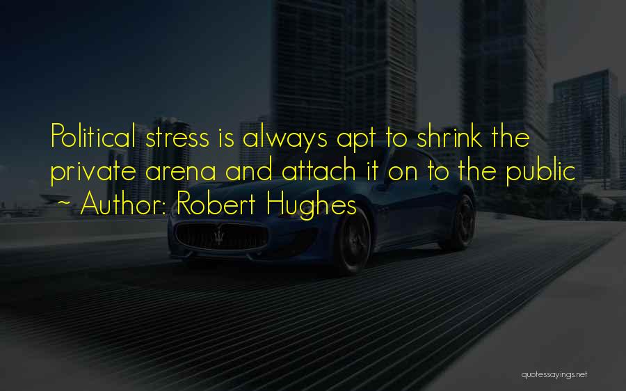 Robert Hughes Quotes 1789216