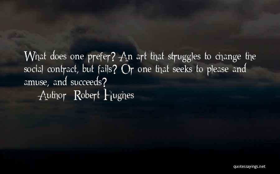 Robert Hughes Quotes 220815
