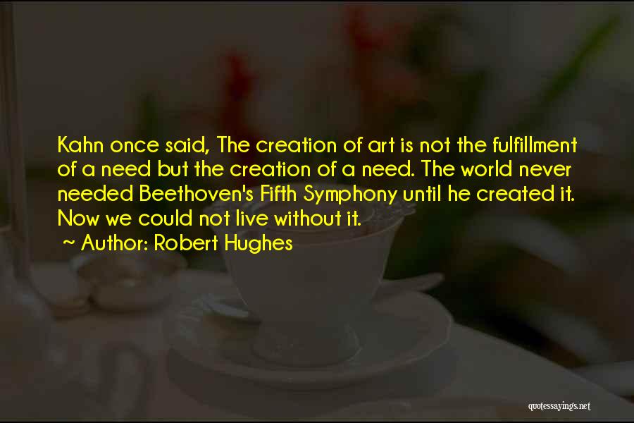 Robert Hughes Quotes 363678