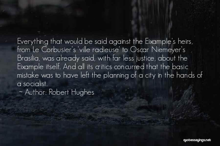 Robert Hughes Quotes 551811