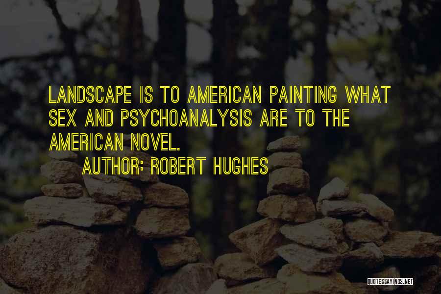 Robert Hughes Quotes 618902