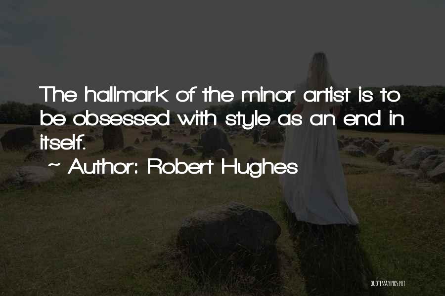 Robert Hughes Quotes 766807