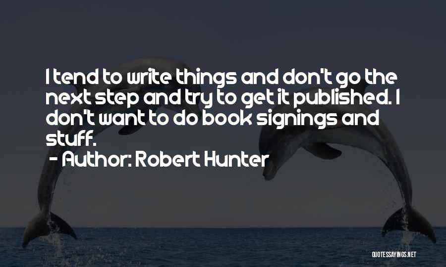 Robert Hunter Quotes 1441833