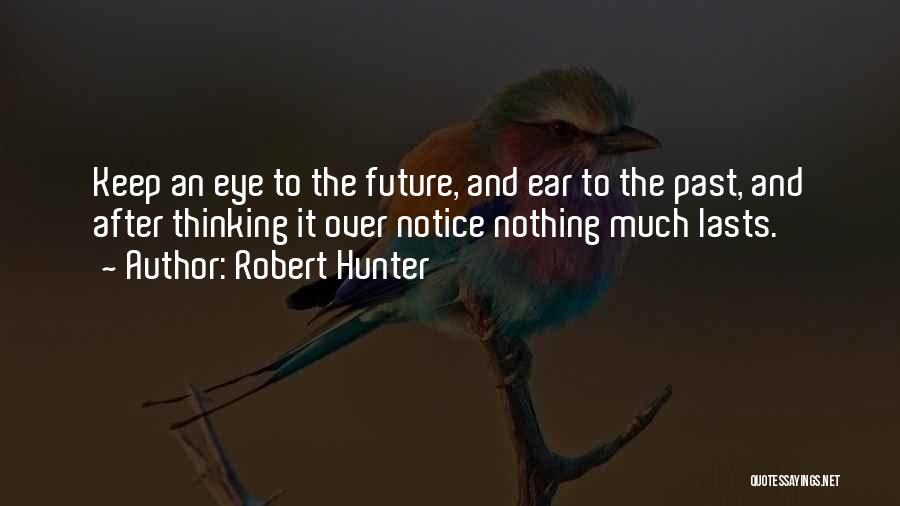 Robert Hunter Quotes 721273