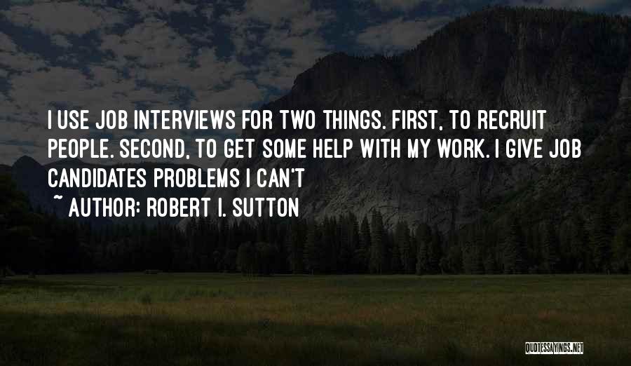 Robert I. Sutton Quotes 636451