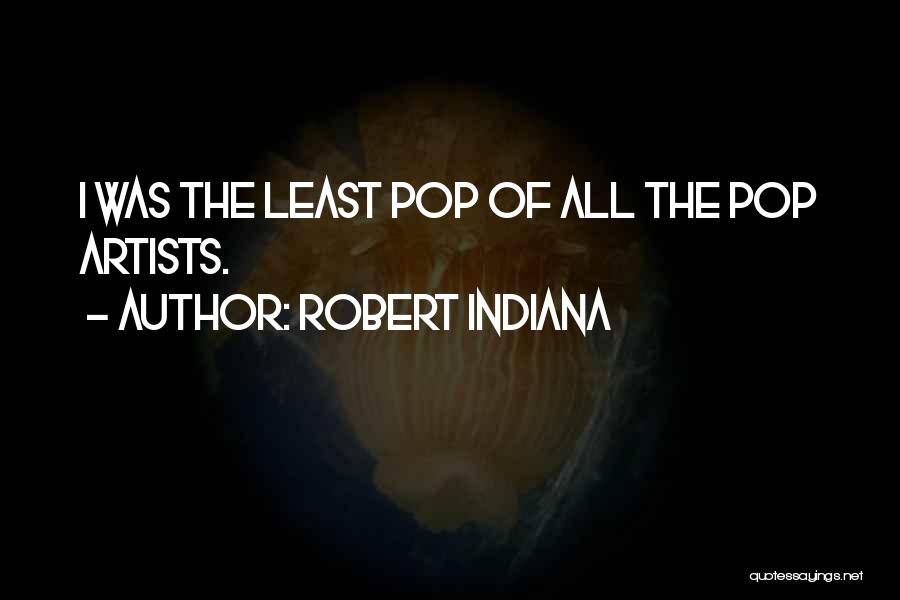 Robert Indiana Quotes 325788