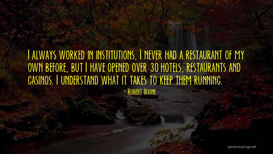 Robert Irvine Quotes 1654277 Robert Irvine Quotes 1654277