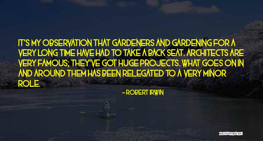 Robert Irwin Quotes 2136216 Robert Irwin Quotes 2136216