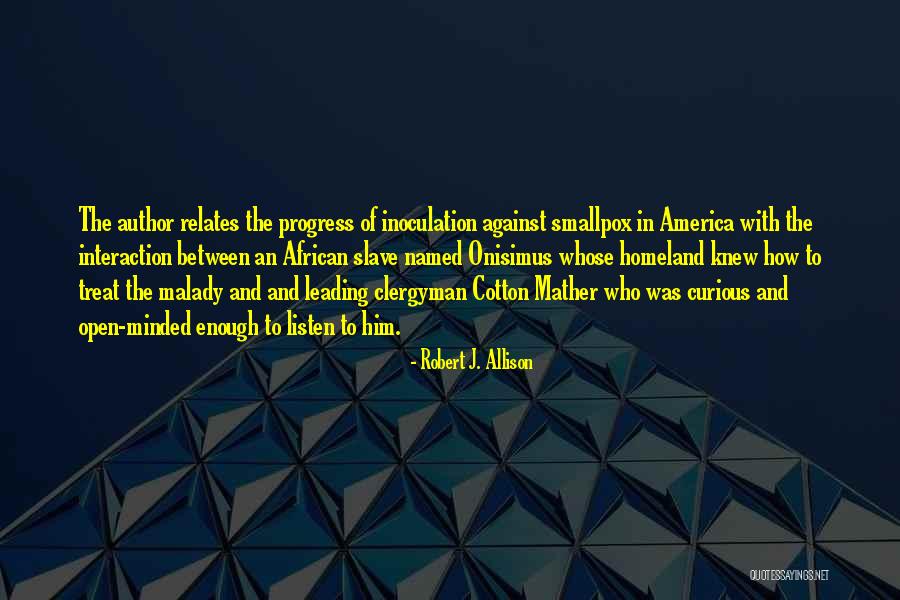 Robert J. Allison Quotes 1674292