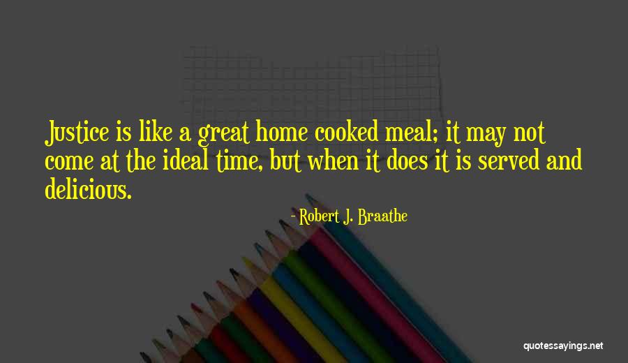 Robert J. Braathe Quotes 1227634